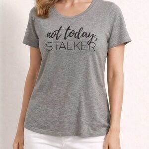 Damsel in Defense, Women's Gray Graphic Tee - Not Today, Stalker - NWT